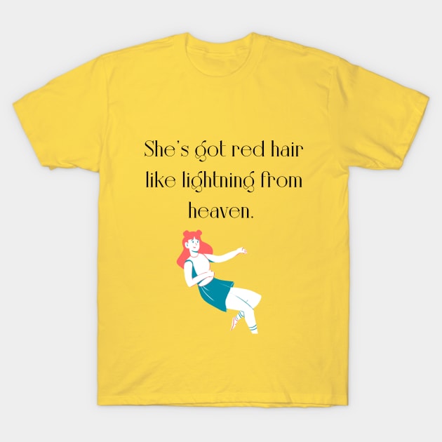 Red hair girl quote T-Shirt by WrittersQuotes